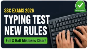 SSC Exams Typing Rules 2026: Everything You Need to Know