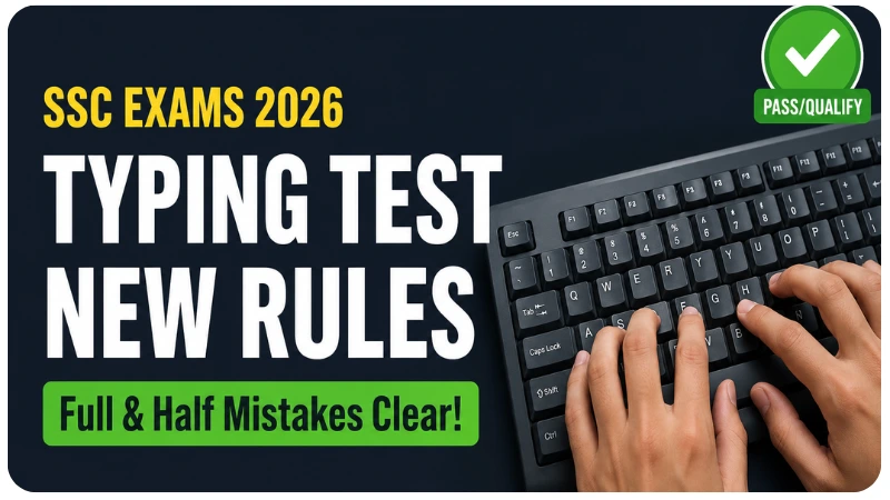 SSC Exams Typing Rules 2026: Everything You Need to Know